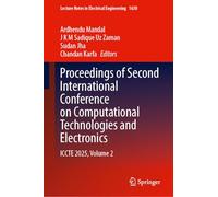 Proceedings of Second International Conference on Computational Technologies and Electronics: ICCTE 2025, Volume 2: 1630 (Lecture Notes in Electrical Engineering, 1630)