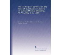 Proceedings of Seminar on the Role of Overburden Analysis in Surface Mining, Wheeling, W. Va., May 6-7, 1980