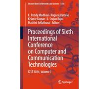 Proceedings of Sixth International Conference on Computer and Communication Technologies: IC3T 2024, Volume 1: 1356 (Lecture Notes in Networks and Systems, 1356)