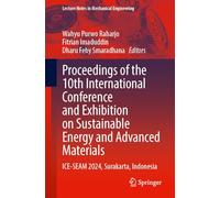 Proceedings of the 10th International Conference and Exhibition on Sustainable Energy and Advanced Materials: ICE-SEAM 2024, Surakarta, Indonesia - Volume 1 (Lecture Notes in Mechanical Engineering)