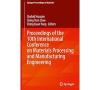 Proceedings of the 10th International Conference on Materials Processing and Manufacturing Engineering: 91 (Springer Proceedings in Materials, 91)