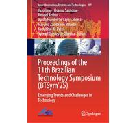 Proceedings of the 11th Brazilian Technology Symposium (BTSym’25): Emerging Trends and Challenges in Technology: 497 (Smart Innovation, Systems and Technologies, 497)