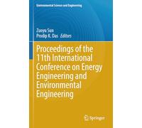 Proceedings of the 11th International Conference on Energy Engineering and Environmental Engineering (Environmental Science and Engineering)