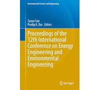 Proceedings of the 12th International Conference on Energy Engineering and Environmental Engineering (Environmental Science and Engineering)
