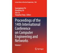 Proceedings of the 14th International Conference on Computer Engineering and Networks: Volume I (Lecture Notes in Electrical Engineering)