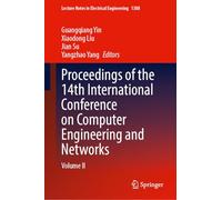 Proceedings of the 14th International Conference on Computer Engineering and Networks: Volume II: 1388 (Lecture Notes in Electrical Engineering)