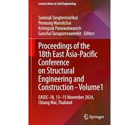 Proceedings of the 18th East Asia-Pacific Conference on Structural Engineering and Construction- Volume1: EASEC-18, 13-15 November 2024, Chiang Mai, ... 677 (Lecture Notes in Civil Engineering, 677)
