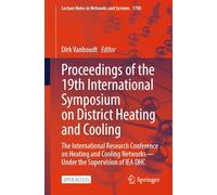 Proceedings of the 19th International Symposium on District Heating and Cooling: The International Research Conference on Heating and Cooling ... (Lecture Notes in Networks and Systems, 1700)