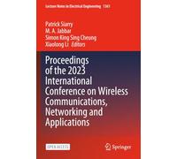 Proceedings of the 2023 International Conference on Wireless Communications, Networking and Applications (Lecture Notes in Electrical Engineering)