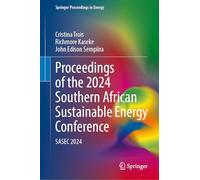Proceedings of the 2024 Southern African Sustainable Energy Conference: SASEC 2024 (Springer Proceedings in Energy)