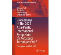 Proceedings of The 2025 Asia-Pacific International Symposium on Aerospace Technology Vol 5: Proceedings of APISAT 2025 (Lecture Notes in Mechanical Engineering)