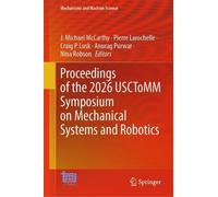 Proceedings of the 2026 USCToMM Symposium on Mechanical Systems and Robotics: 216 (Mechanisms and Machine Science, 216)