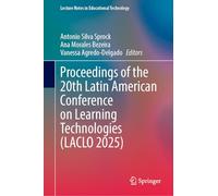 Proceedings of the 20th Latin American Conference on Learning Technologies (LACLO 2025) (Lecture Notes in Educational Technology)