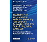 Proceedings of the 2nd International Conference on Creativity, Technology, and Sustainability: CCTS 2025, 30 April - 1 May, Jeddah, Saudi Arabia (Proceedings in Technology Transfer)