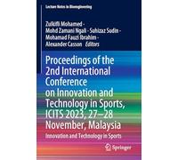 Proceedings of the 2nd International Conference on Innovation and Technology in Sports, ICITS 2023, 27-28 November, Malaysia: Innovation and Technology in Sports (Lecture Notes in Bioengineering)