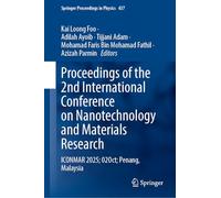 Proceedings of the 2nd International Conference on Nanotechnology and Materials Research: ICONMAR 2025; 02 Oct; Penang, Malaysia (Springer Proceedings in Physics, 437)