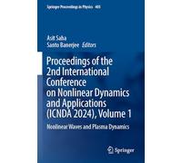 Proceedings of the 2nd International Conference on Nonlinear Dynamics and Applications (ICNDA 2024), Volume 1: Nonlinear Waves and Plasma Dynamics: 405 (Springer Proceedings in Physics, 405)