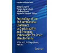 Proceedings of the 2nd International Conference on Sustainability and Emerging Technologies for Smart Manufacturing: SETSM 2025, 22-23 April, Hanoi, Vietnam (Proceedings in Technology Transfer)