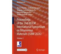 Proceedings of the 2nd RILEM International Symposium on Bituminous Materials (ISBM 2026): Volume 2: 75 (RILEM Bookseries, 75)