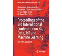 Proceedings of the 3rd International Conference on Big Data, IoT and Machine Learning: BIM 2025, Volume 1: 1798 (Lecture Notes in Networks and Systems, 1798)