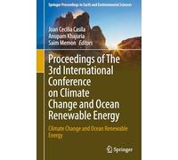 Proceedings of The 3rd International Conference on Climate Change and Ocean Renewable Energy: Climate Change and Ocean Renewable Energy (Springer Proceedings in Earth and Environmental Sciences)