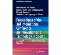 Proceedings of the 3rd International Conference on Innovation and Technology in Sports: ICITS 2024, 13-15 December, Bukit Jalil, Malaysia (Lecture Notes in Bioengineering)