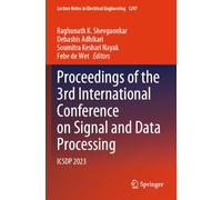 Proceedings of the 3rd International Conference on Signal and Data Processing: ICSDP 2023: 1297 (Lecture Notes in Electrical Engineering, 1297)