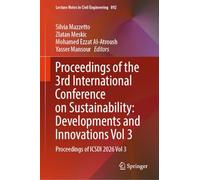 Proceedings of the 3rd International Conference on Sustainability: Developments and Innovations Vol 3: Proceedings of ICSDI 2026 Vol 3: 892 (Lecture Notes in Civil Engineering, 892)