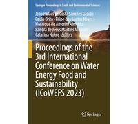 Proceedings of the 3rd International Conference on Water Energy Food and Sustainability (ICoWEFS 2023) (Springer Proceedings in Earth and Environmental Sciences)