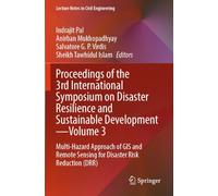 Proceedings of the 3rd International Symposium on Disaster Resilience and Sustainable Development-Volume 3: Multi-Hazard Approach of GIS and Remote ... (Lecture Notes in Civil Engineering, 660)