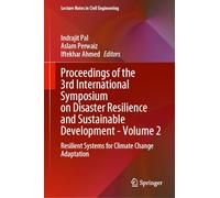 Proceedings of the 3rd International Symposium on Disaster Resilience and Sustainable Development-Volume 2: Resilient Systems for Climate Change Adaptation: 624 (Lecture Notes in Civil Engineering)