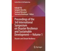Proceedings of the 3rd International Symposium on Disaster Resilience and Sustainable Development-Volume 1: Disaster and Climate Resilience (Lecture Notes in Civil Engineering)