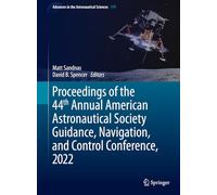 Proceedings of the 44th Annual American Astronautical Society Guidance, Navigation, and Control Conference, 2022: 179 (Advances in the Astronautical Sciences)