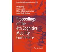 Proceedings of the 4th Cognitive Mobility Conference: 1768 (Lecture Notes in Networks and Systems, 1768)