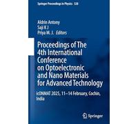 Proceedings of The 4th International Conference on Optoelectronic and Nano Materials for Advanced Technology: icONMAT 2025, 11-14 February, Cochin, India (Springer Proceedings in Physics, 328)