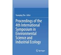 Proceedings of the 4th International Symposium in Environmental Science and Industrial Ecology