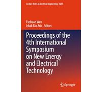 Proceedings of the 4th International Symposium on New Energy and Electrical Technology: 1255 (Lecture Notes in Electrical Engineering, 1255)
