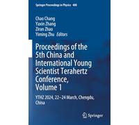 Proceedings of the 5th China and International Young Scientist Terahertz Conference, Volume 1: YTHZ 2024, 22-24 March, Chengdu, China (Springer Proceedings in Physics)