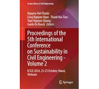 Proceedings of the 5th International Conference on Sustainability in Civil Engineering - Volume 2: ICSCE 2024, 23-25 October, Hanoi, Vietnam: 633 (Lecture Notes in Civil Engineering)