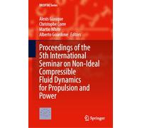 Proceedings of the 5th International Seminar on Non-Ideal Compressible Fluid Dynamics for Propulsion and Power: 32 (ERCOFTAC Series, 32)