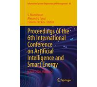 Proceedings of the 6th International Conference on Artificial Intelligence and Smart Energy: ICAISE 2026, Volume 2: 88 (Information Systems Engineering and Management, 88)