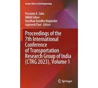 Proceedings of the 7th International Conference of Transportation Research Group of India (CTRG 2023), Volume 1: 417 (Lecture Notes in Civil Engineering)
