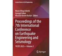 Proceedings of the 7th International Conference on Earthquake Engineering and Seismology: 7ICEES 2023-Volume 2 (Lecture Notes in Civil Engineering)