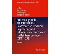 Proceedings of the 7th International Conference on Electrical Engineering and Information Technologies for Rail Transportation (EITRT) 2025: Volume ... Notes in Electrical Engineering, 1623)