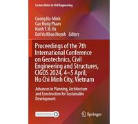 Proceedings of the 7th International Conference on Geotechnics, Civil Engineering and Structures, CIGOS 2024, 4-5 April, Ho Chi Minh City, Vietnam: ... 482 (Lecture Notes in Civil Engineering)
