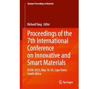 Proceedings of the 7th International Conference on Innovative and Smart Materials: ICISM 2025, May 16-18, Cape Town, South Africa (Springer Proceedings in Materials, 104)