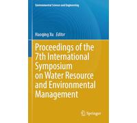 Proceedings of the 7th International Symposium on Water Resource and Environmental Management (Environmental Science and Engineering)