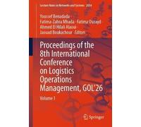 Proceedings of the 8th International Conference on Logistics Operations Management, GOL'26: Volume 1: 2034 (Lecture Notes in Networks and Systems, 2034)