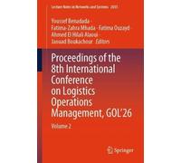 Proceedings of the 8th International Conference on Logistics Operations Management, GOL'26: Volume 2: 2035 (Lecture Notes in Networks and Systems, 2035)