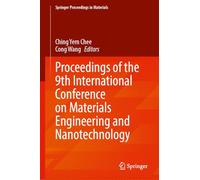 Proceedings of the 9th International Conference on Materials Engineering and Nanotechnology (Springer Proceedings in Materials, 122)